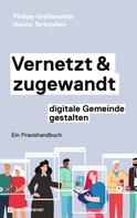 Philipp Greifenstein: Vernetzt und zugewandt - digitale Gemeinde gestalten 