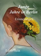 Edith Hein: Junge Jahre in Berlin 