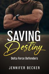 Saving Destiny - Delta Force Defenders