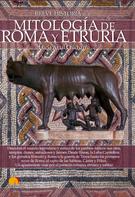 Lucía Avial Chicharro: Breve historia de la mitología de Roma y Etruria 