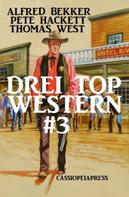 Alfred Bekker: Drei Top Western #3 ★★★★★
