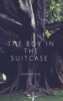 Mohammed Ayya: The Boy In The Suitcase 