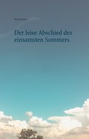 Maria Dünser: Der leise Abschied des einsamsten Sommers 