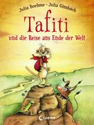 Julia Boehme: Tafiti und die Reise ans Ende der Welt (Band 1) ★★★★★
