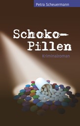 Schoko-Pillen - Kriminalroman