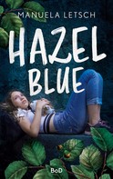 Manuela Letsch: Hazel Blue 