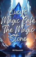 NS Raveneir: Lucy's Magic Cafe : The Magic Stone 