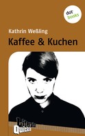 Kathrin Weßling: Kaffee & Kuchen - Literatur-Quickie ★★★★★