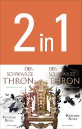 Der Schwarze Thron - Die Kriegerin / Die Göttin - Zwei Romane in einem Band