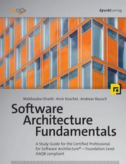 Software Architecture Fundamentals - A Study Guide for the Certified Professional for Software Architecture® – Foundation Level – iSAQB compliant