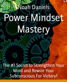 Noah Daniels: Power Mindset Mastery 