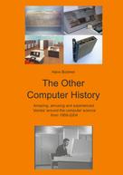 Hans Bodmer: The Other Computer History 