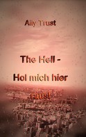 Ally Trust: The Hell - Hol mich hier raus! ★★★★★