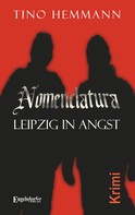 Tino Hemmann: Nomenclatura – Leipzig in Angst ★★★★