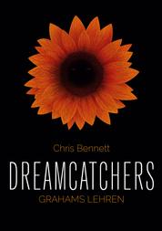 Dreamcatchers: Grahams Lehren