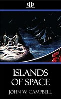 John W. Campbell: Islands of Space 