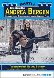 Notärztin Andrea Bergen 1393 - Arztroman - Todesfahrt bei Eis und Schnee
