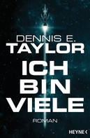 Dennis E. Taylor: Ich bin viele ★★★★