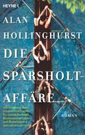 Alan Hollinghurst: Die Sparsholt-Affäre ★★★★