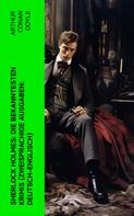 Arthur Conan Doyle: Sherlock Holmes: Die bekanntesten Krimis (Zweisprachige Ausgaben: Deutsch-Englisch) 