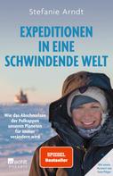 Stefanie Arndt: Expeditionen in eine schwindende Welt ★★★★★
