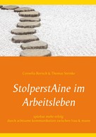 Thomas Steinke: StolperstAine im Arbeitsleben 