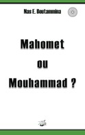 Nas E. Boutammina: Mahomet ou Mouhammad ? 