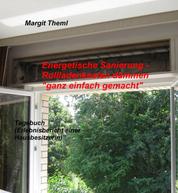 Energetische Sanierung - Rollladenkasten dämmen "ganz einfach gemacht" - Tagebuch (Erlebnisbericht einer Hausbesitzerin)