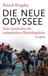 Die neue Odyssee - Eine Geschichte der europäischen Flüchtlingskrise