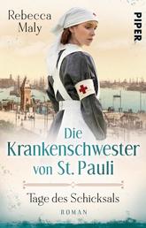 Die Krankenschwester von St. Pauli – Tage des Schicksals - Roman