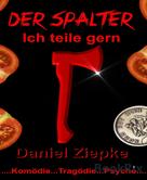 Daniel Ziepke: Der Spalter ★★★★★