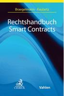 Tom Braegelmann: Rechtshandbuch Smart Contracts 