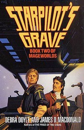 Starpilot's Grave - Book Two of Mageworlds