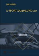 Timo Schöber: E-Sport Sammlung 2.0 