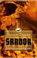 Thomas Ziegler: Sardor 1: Der Flieger des Kaisers 