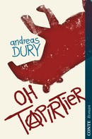 Andreas Dury: Oh Tapirtier 