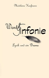 WortSinfonie - Lyrik und ein Drama