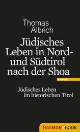 Jüdisches Leben in Nord- und Südtirol nach der Shoa - Jüdisches Leben im historischen Tirol