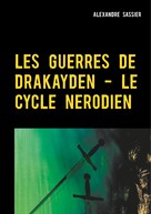 Alexandre Sassier: Les Guerres de Drakayden - Le Cycle Nerodien 