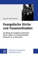 Auguste Zeiß-Horbach: Evangelische Kirche und Frauenordination 