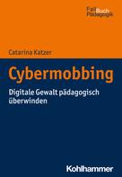 Catarina Katzer: Cybermobbing 