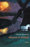 Friedrich Kabermann: Abend in Violett 
