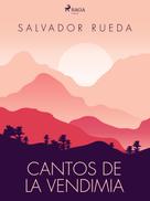 Salvador Rueda: Cantos de la vendimia 