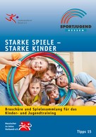 Petra Bergmann: Starke Spiele - Starke Kinder 