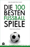 Tobias Friedrich: Die 100 besten Fußball-Spiele ★★