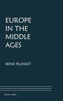 Irene Plunket: Europe in the Middle Ages 