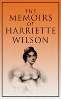 Harriette Wilson: The Memoirs of Harriette Wilson 