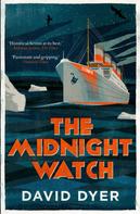 David Dyer: The Midnight Watch 