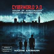 House of Nightmares - CyberWorld, Band 2 (ungekürzt)