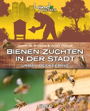 Bienen züchten in der Stadt - Urban beekeeping